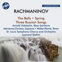 Sergey Rachmaninov: The Bells, Spring & Three Russian Songs