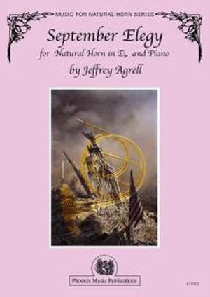 Jeffrey Agrell: September Elegy for Natural Horn and Piano