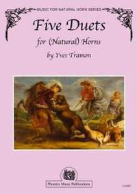 Yves Tramon: Five Duets for (Natural) Horns