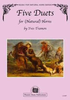 Yves Tramon: Five Duets for (Natural) Horns