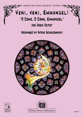 Steve Schaughency: Veni, Veni, Emmanuel for 8 Horns