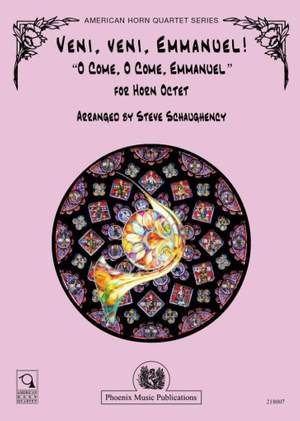 Steve Schaughency: Veni, Veni, Emmanuel for 8 Horns