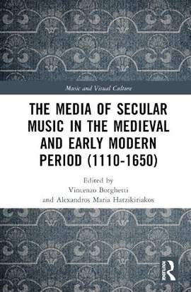 The Media of Secular Music in the Medieval and Early Modern Period (1100–1650)