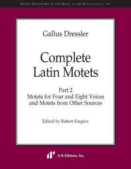 Dressler: Complete Latin Motets, Part 2