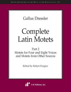 Dressler: Complete Latin Motets, Part 2