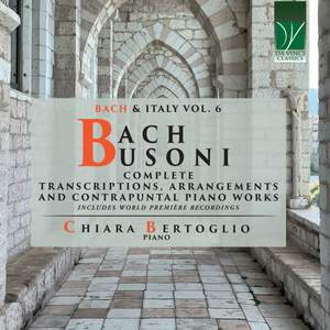 Bach, Busoni: Complete Transcriptions, Arrangements and Contrapuntal Piano Works