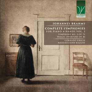 Johannes Brahms: Complete Symphonies for Piano 4-Hands, Vol. 2