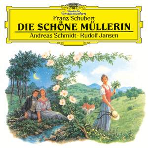 Schubert: Die schöne Müllerin, D. 795