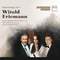 Witold Friemann: Selected Songs, Vol. 1
