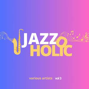 Jazzoholic, Vol. 3