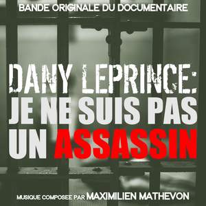 Dany Leprince: je ne suis pas un assassin (Bande Originale du Documentaire)