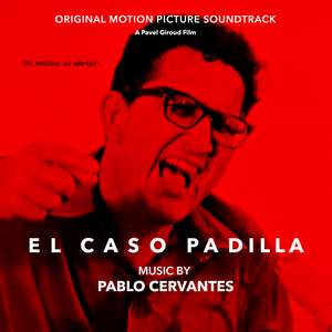 El caso Padilla (Original Motion Documentary Soundtrack)