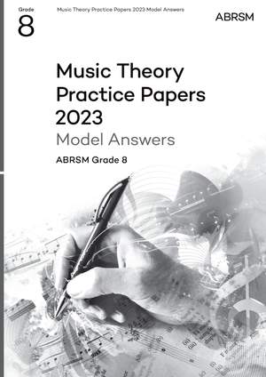 ABRSM: Music Theory Practice Papers Model Answers 2023, ABRSM Grade 8