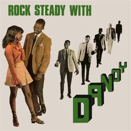 Rock Steady With Dandy Expanded 2cd Edition