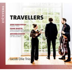 Travellers - Chamber Works By Babajanian, Martin & Dvorak