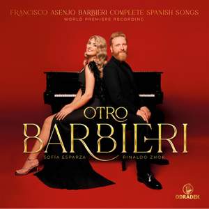 Otro Barbieri - Francisco Asenjo Barbieri: Complete Spanish Songs