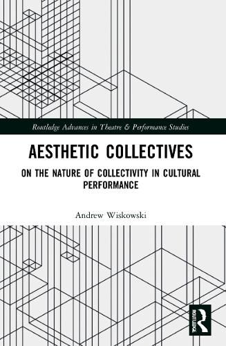 Aesthetic Collectives: On the Nature of Collectivity in Cultural Performance