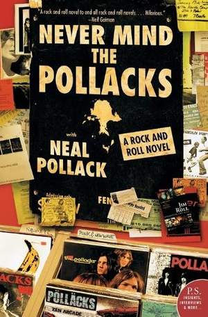 Never Mind The Pollacks: A Rock & Roll Novel