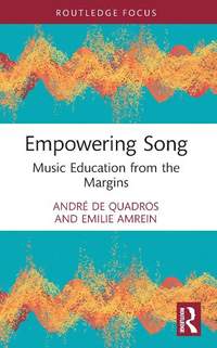 Empowering Song: Music Education from the Margins