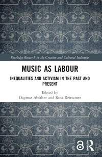 Music as Labour: Inequalities and Activism in the Past and Present