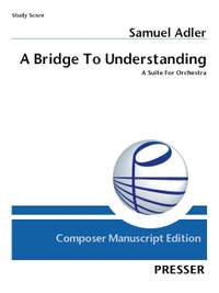 Samuel Adler: A Bridge To Understanding