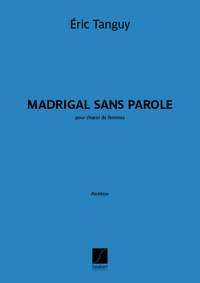 Eric Tanguy: Madrigal sans parole