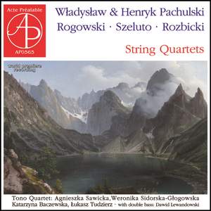 W. & H. Pachulski, Rogowski, Szeluto, Rozbicki: String Quartets