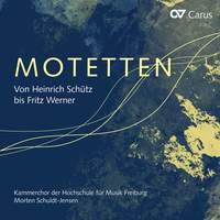 Motetten. Von Heinrich Schütz bis Fritz Werner