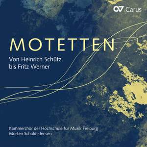 Motetten. Von Heinrich Schütz bis Fritz Werner