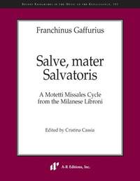 Franchinus Gaffurius: Salve, mater Salvatoris