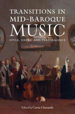 Transitions in Mid-Baroque Music: Style, Genre and Performance