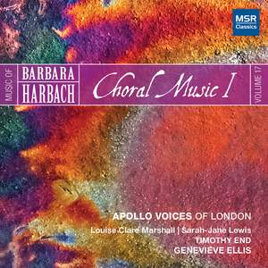 Music of Barbara Harbach, Vol. 17 - Choral Music I