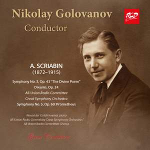 Nikolay Golovanov, conductor: SCRIABIN - Symphonies No. 3 The Divine Poem / No. 5, Prometheus / Dreams, Op. 24