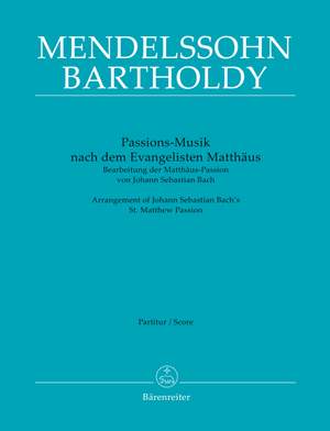 Mendelssohn/Bach: St Matthew Passion