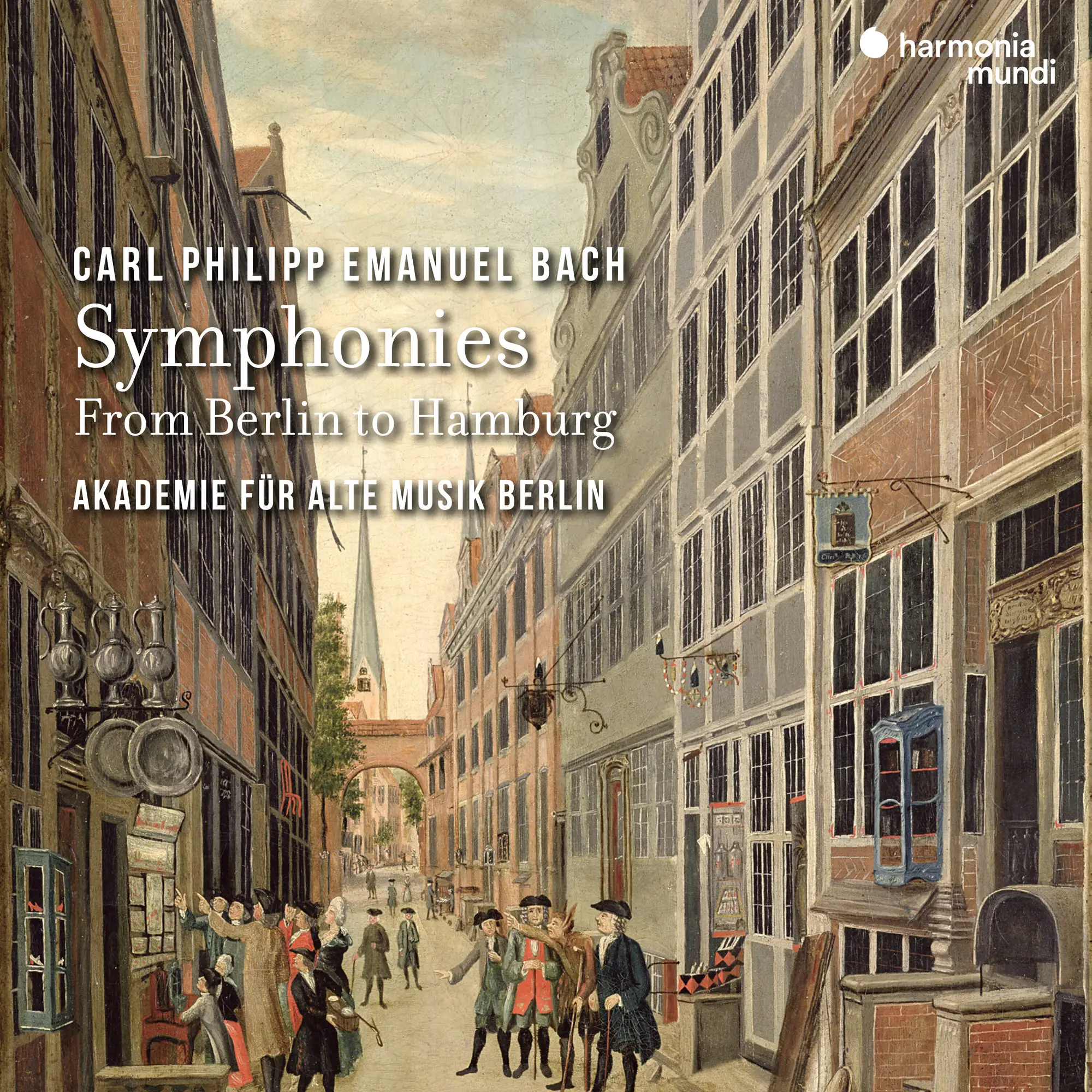 C. P. E. Bach: Symphonies - From Berlin To Hamburg - Harmonia Mundi:  HMM902317 - CD or download | Presto Music