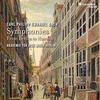 CPE Bach: Symphonies - From Berlin To Hamburg