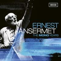 Ernest Ansermet - The Mono Years