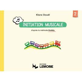Klara Gouel: Initiation Musicale - Methode Kodaly Vol. 2