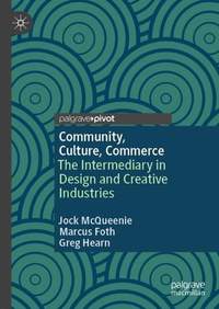 Community, Culture, Commerce: The Intermediary in Design and Creative Industries