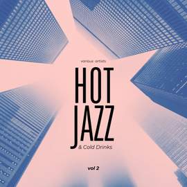 Hot Jazz & Cold Drinks, Vol. 2