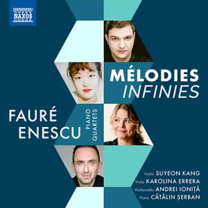 Mélodies Infinies: Fauré & Enescu Piano Quartets