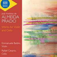 Almeida Prado: Works for Violin and Cello