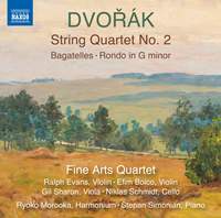Dvořák: String Quartet No. 2, Bagatelles & Rondo, B. 171