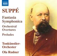 Suppé: Fantasia Symphonica, Orchestral Overtures & Preludes