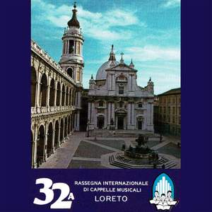 32ª Rassegna Internazionale di Cappelle Musicali - Loreto