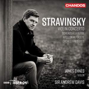 Stravinsky: Violin Concerto, Scherzo a la russe, Apollon musagete & Orchestral Suites Nos. 1 & 2