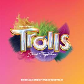 Trolls Band Together (original Motion Picture Soundtrack)
