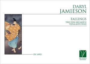 Daryl Jamieson: Fallings, Trio for Sho and U, Viola, and Cello