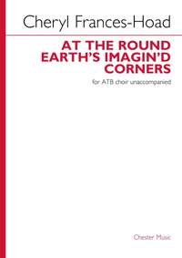Cheryl Frances-Hoad: At the round earth's imagin'd corners