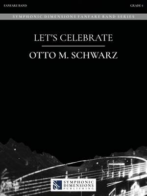 Otto M. Schwarz: Let's Celebrate